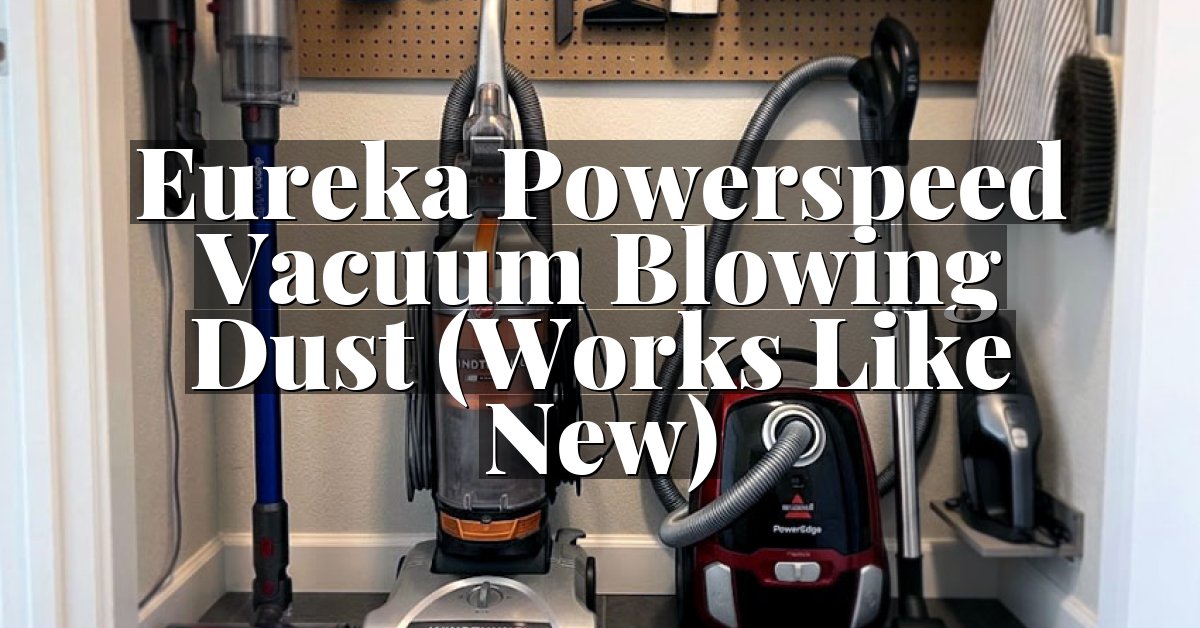Eureka Powerspeed Vacuum Blowing Dust (Works Like New)