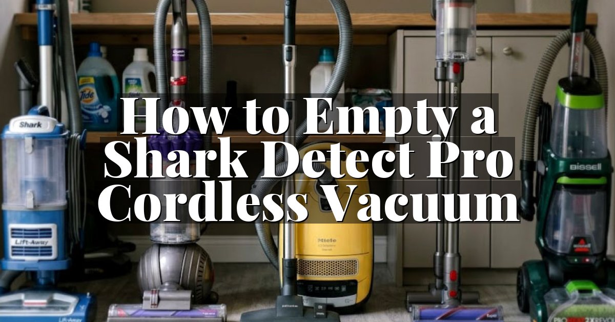 How to Empty a Shark Detect Pro Cordless Vacuum