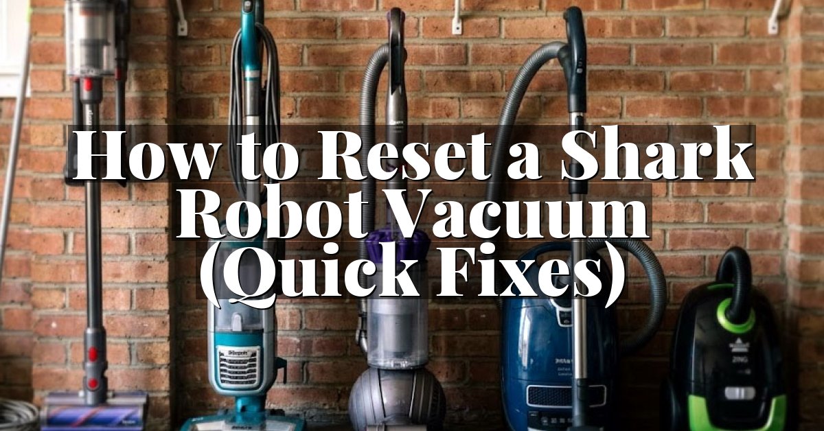 How to Reset a Shark Robot Vacuum (Quick Fixes)