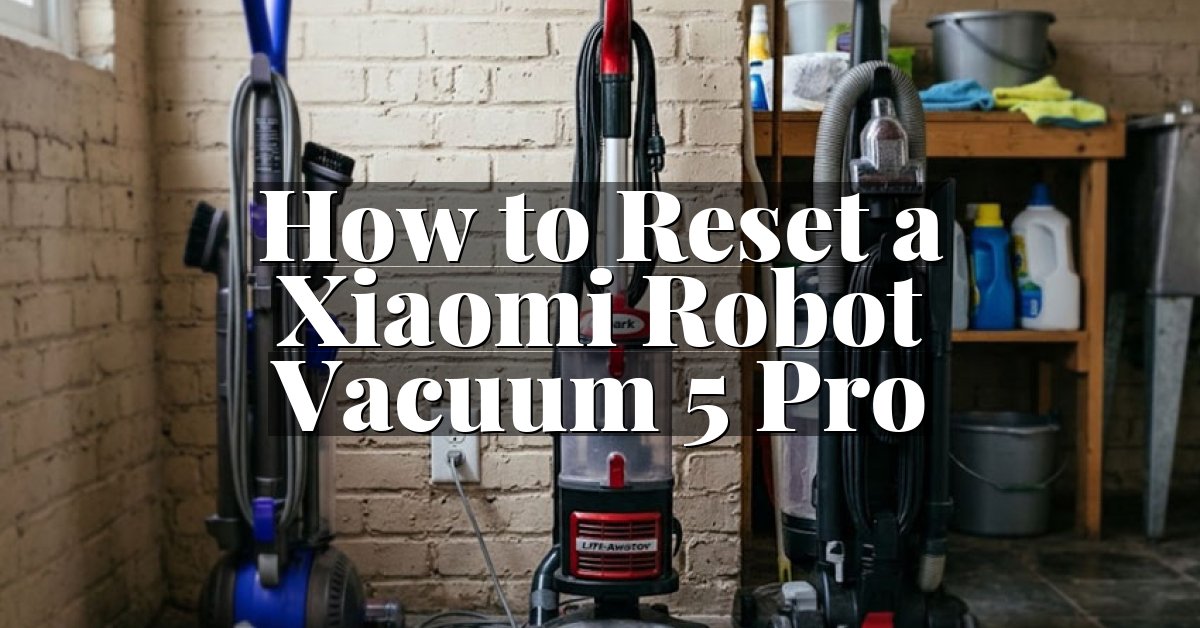 How to Reset a Xiaomi Robot Vacuum 5 Pro
