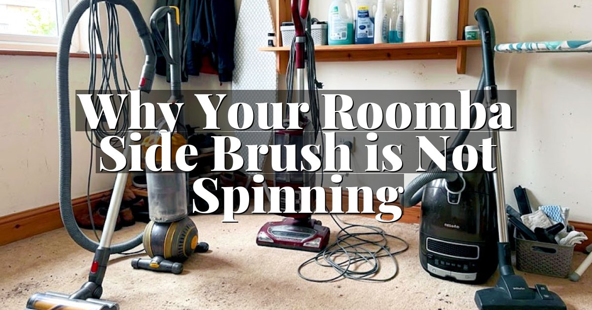 Why Your Roomba Side Brush is Not Spinning